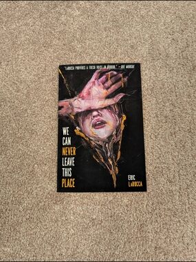 We Can Never Leave This Place By Eric LaRocca 💜